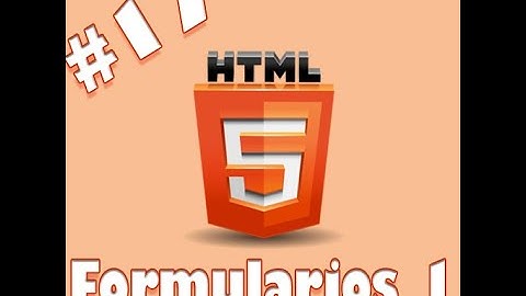17 | Curso de HTML | Formularios - Creación de un formulario
