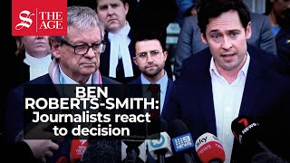 Ben Roberts-Smith: journalists react to decision