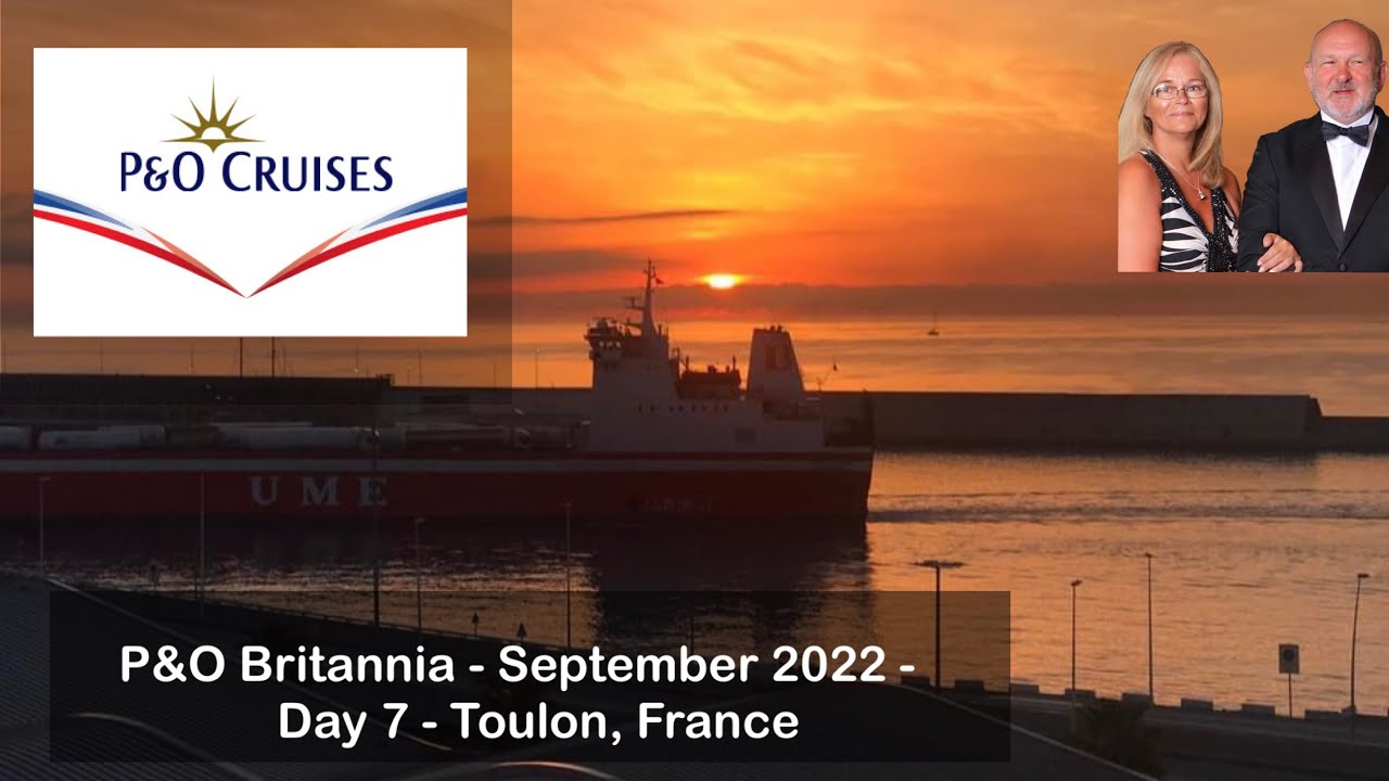 P&O Britannia - September 2022 - Day 6 - Toulon