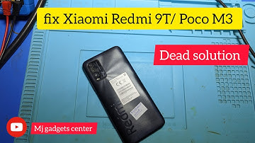 Fix Xiaomi Redmi 9T/Poco M3 dead solution