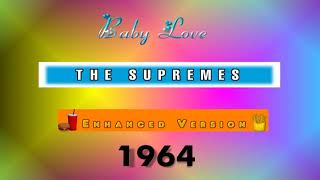 BABY LOVE--THE SUPREMES (NEW ENHANCED VERSION) 1964