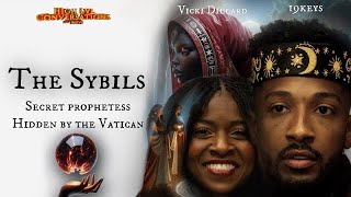 The Sybil’s: Ancient prophetess Oracles , Vatican secrets, divine intuition,  Ft. Vicki x 19keys