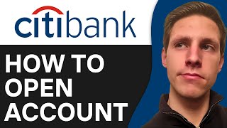How To Open Citibank Account Online (2025) | Step By Step