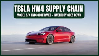 TESLA HW4 Supply Chain - Model S/X HW4 - Invetory goes down!