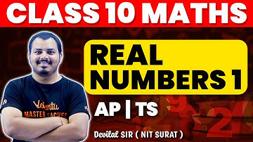 Real Numbers - Part 01 | Class 10 | AP / TS | Devilal SIR ( NIT SURAT ) @vedantutelugu8910