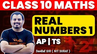 Real Numbers - Part 01 | Class 10 | AP / TS | Devilal SIR ( NIT SURAT ) @VedantuTelugu8910