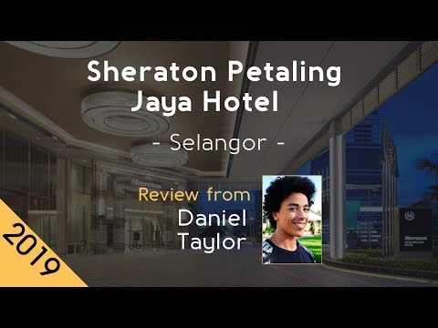 sheraton-petaling-jaya-hotel-5⭐-review-2019