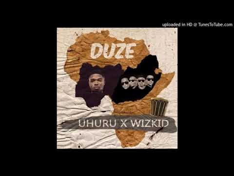 Wizkid ft Uhuru - Duze (Official Audio)