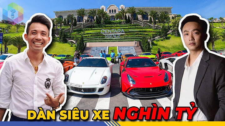 CHOÁNG Với 6 Đại Gia Việt Sở Hữu Siêu Xe Đắt Đỏ Khiến Dân Chơi Thế Giới Ghen Tị - Top 1 Khám Phá