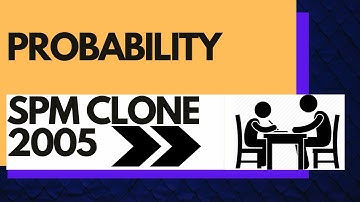 Add Maths Short Question - SPM Clone 2005 | Probability