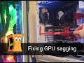 How to fix GPU sag - upHere and Deepcool