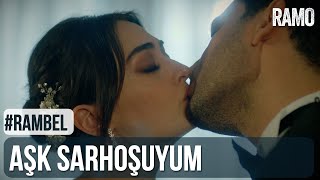 Aşk Sarhoşuyum | #RamBel | Ramo 34.Bölüm