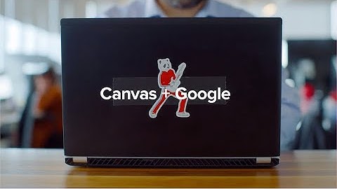 Canvas + Google