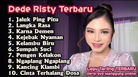 JALUK PING PITU Voc DEDE RISTY | GANJENE PANTURA FULL ALBUM TARLING TERBARU 2025