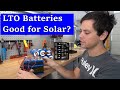 I was wrong about Lithium Titanate batteries. But should you use them for solar? 2020 Update