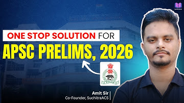 APSC Prelims 2026 | One Stop Solution for GS + CSAT | APSC CCE 2026