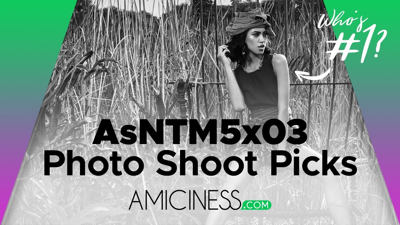 Asia's Next Top Model Cycle 5 Episode 3 - Amiciness Picks