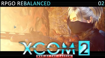 XCOM 2 RPGO (S28): 02