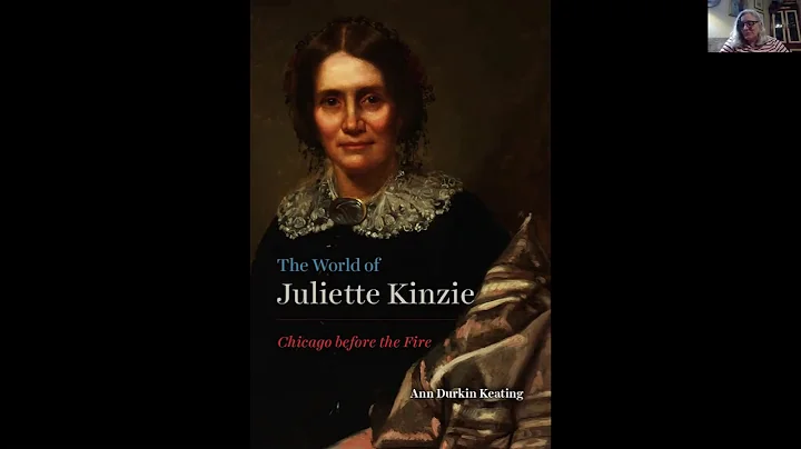 The World of Juliette Kinzie: Chicago Before the F...