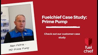Fuelchief Case Study: Prime Pump