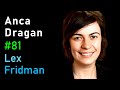 Anca Dragan: Human-Robot Interaction and Reward Engineering | Lex Fridman Podcast #81