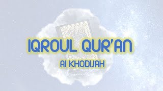 Lirik IQROUL QURAN  AI KHODIJAH