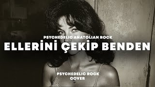 Ellerini Çekip Benden (Neden Oldu) Psychedelic Anatolian Rock Ai Resimi