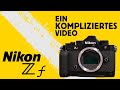 Berg und Talfahrt - Erfahrungsbericht nach 5 Wochen mit der Nikon Zf