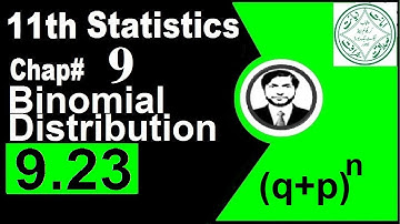Exercise 9 Question 9.23,11th class Statistics, ch9, Binomial and hypergeometric distribution ch#9