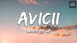 Wake Me Up | Avicii |Lyrics