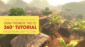 How to Render 360° VR Videos Using Premiere Pro CC & Media Encoder