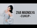 Ziva Magnolya - Cukup ( Lirik Lagu )