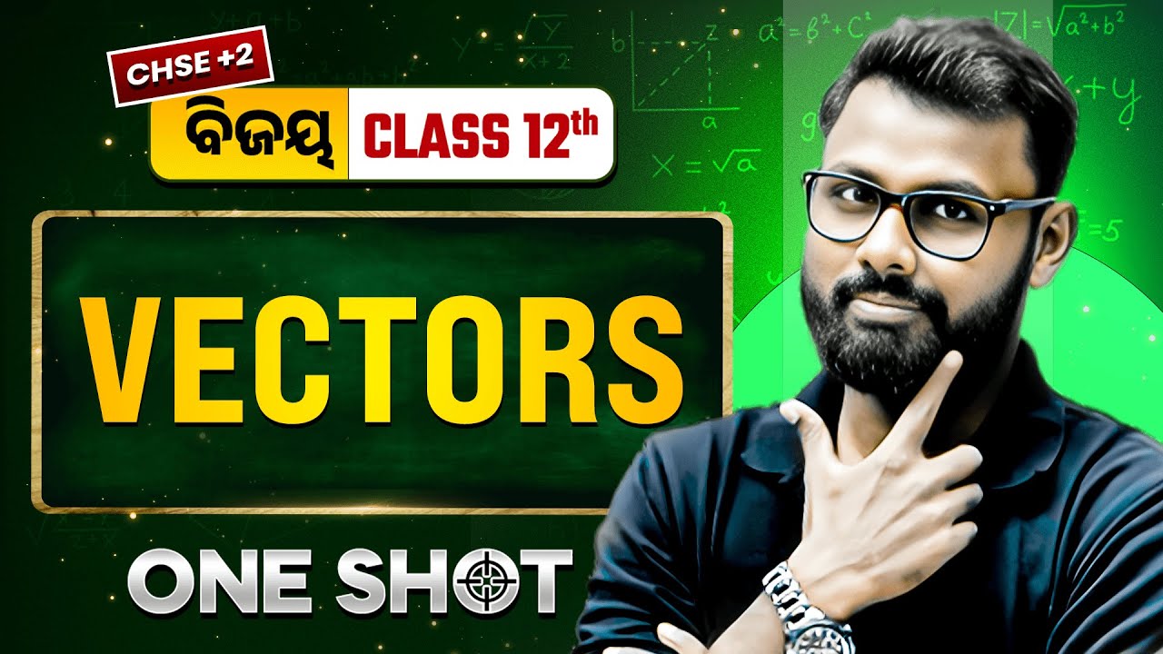 Vectors in ONE SHOT 🔥 Class 12 Maths CHSE Odisha | +2 2nd Year Maths In Odia | Sandip Sir