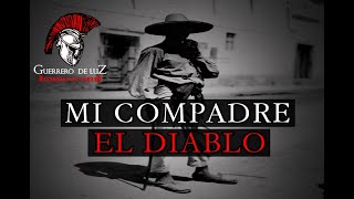 Mi Compadre El DIABLO ( Historia De Terror)