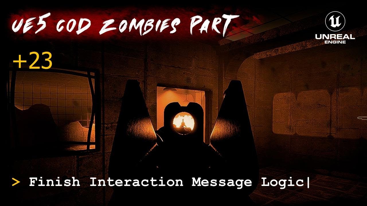 UE5 CoD Zombies Tutorial Part 23: Finish Interaction Message Logic
