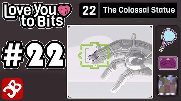 Love You To Bits - Level 22 - The Colossal Statue - Gameplay Walkthrough Video
