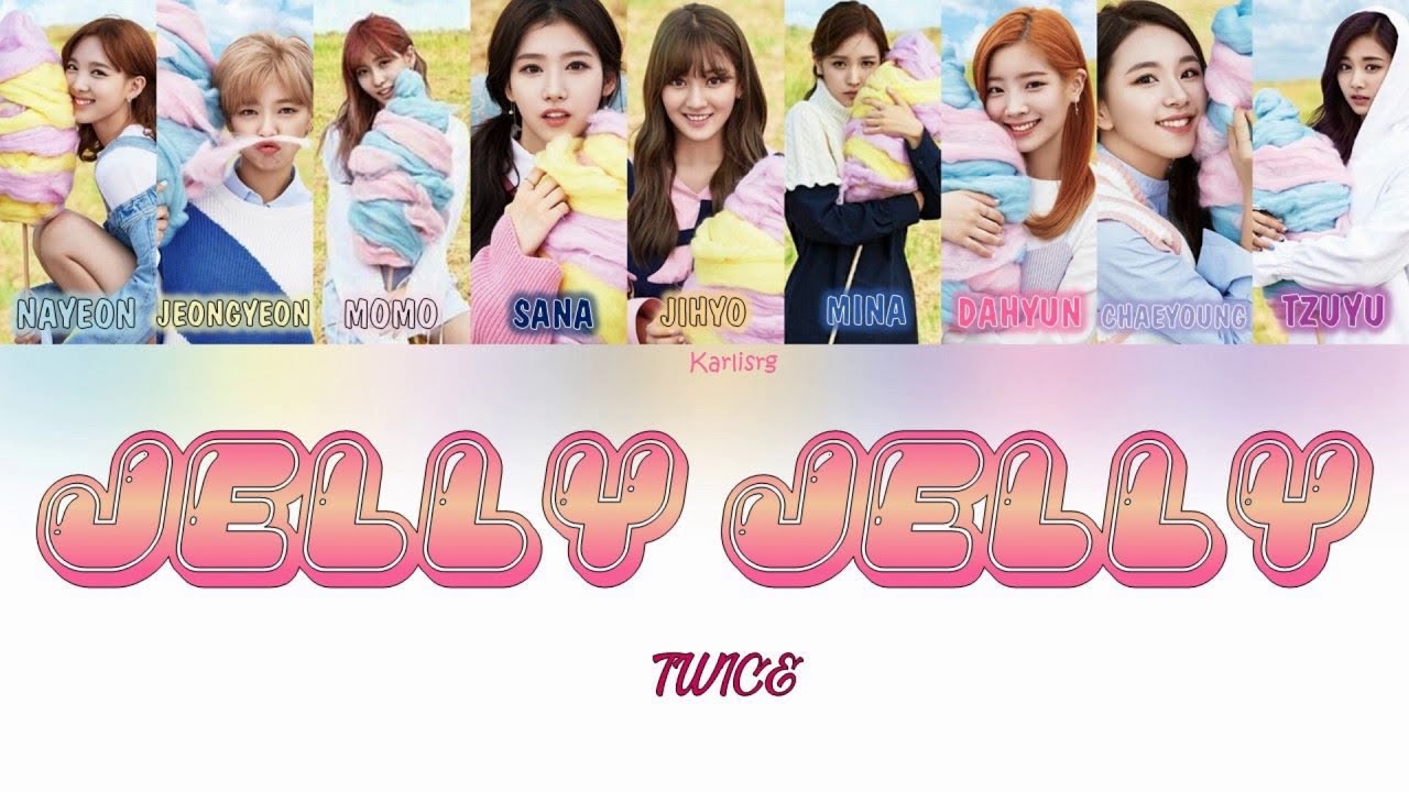 Twice Jelly Jelly Color Coded Lyrics Han Rom Esp 가사 Youtube