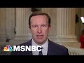 Sen. Chris Murphy: I Want People In This Country To Feel A Sense Of Outrage