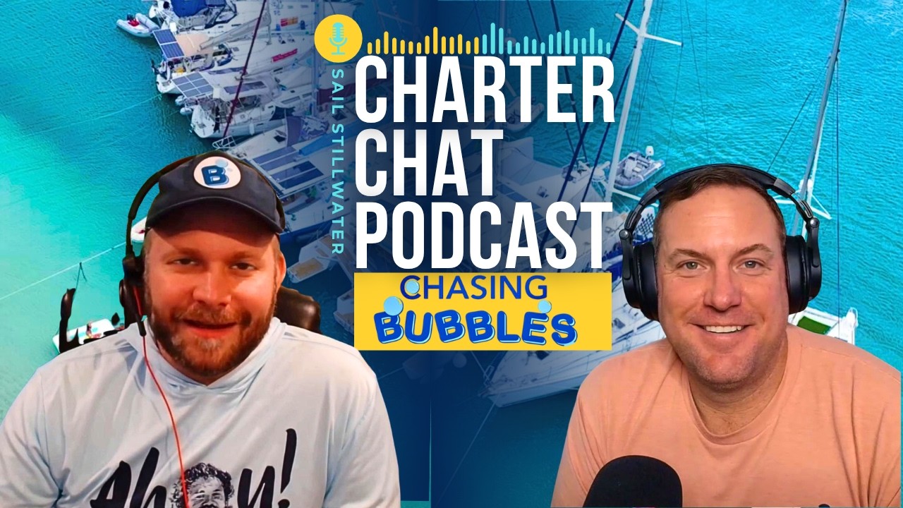 Charter Chat Podcast #4. Joe Rust/Chasing Bubbles Foundation-sailing regattas