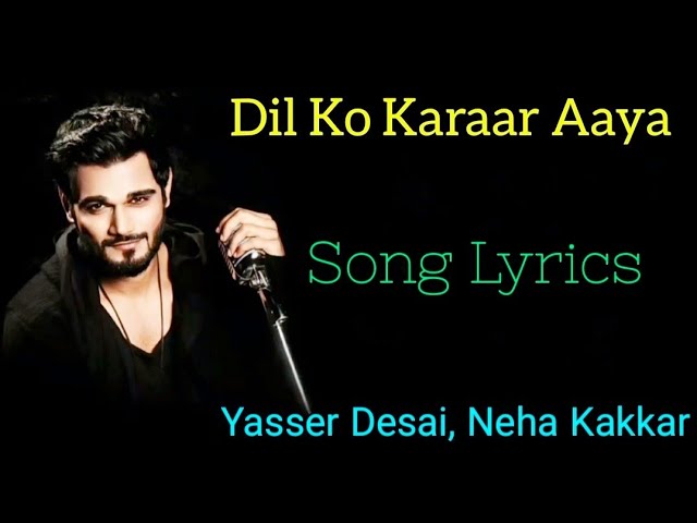 Dil Ko Karaar Aaya(Lyrics)|Yasser Desai, Neha Kakkar| Rajat Nagpal, Rana||Sukoon||Sidharth s,Neha s| class=