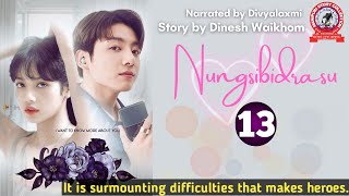 Nungsibidrasu (13)/ It is surmounting difficulties that makes heroes.