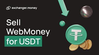 How to sell WebMoney for USDT at Exchanger.Money, Cryptex section.