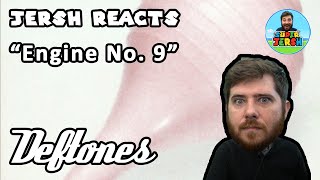 Deftones Engine No. 9 Reaction! - Jersh Reacts