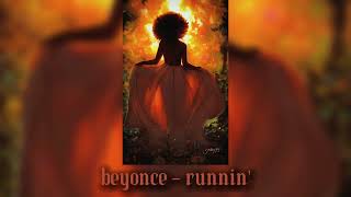 beyonce - runnin' (sped up)