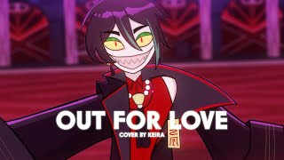 Out For Love - Hazbin Hotel (Male Cover by KeiraVT)