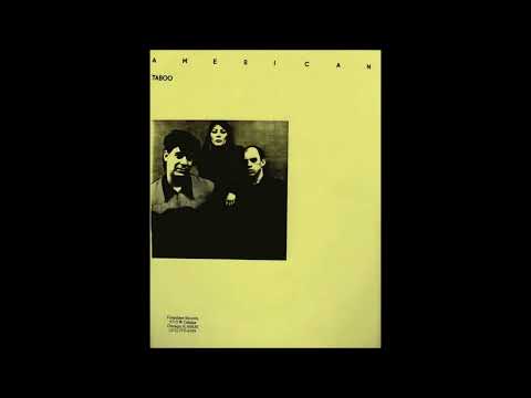 American Taboo American Taboo 1983 US Illinois Experimental New Wave 