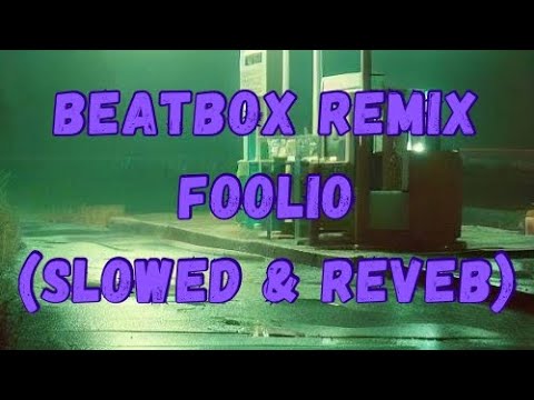 (D3ead Opps) BeatBox Remix Foolio (slowed & reverb version) (lyrics) 👿🥶 ...