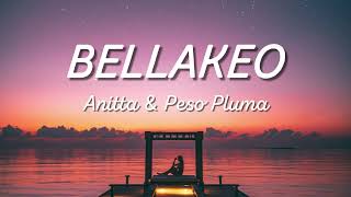 BELLAKEO (Lyrics) - Peso Pluma, Anitta