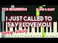 STEVIE WONDER - I JUST CALLED TO SAY I LOVE YOU | SLOW & EASY PIANO TUTORIAL