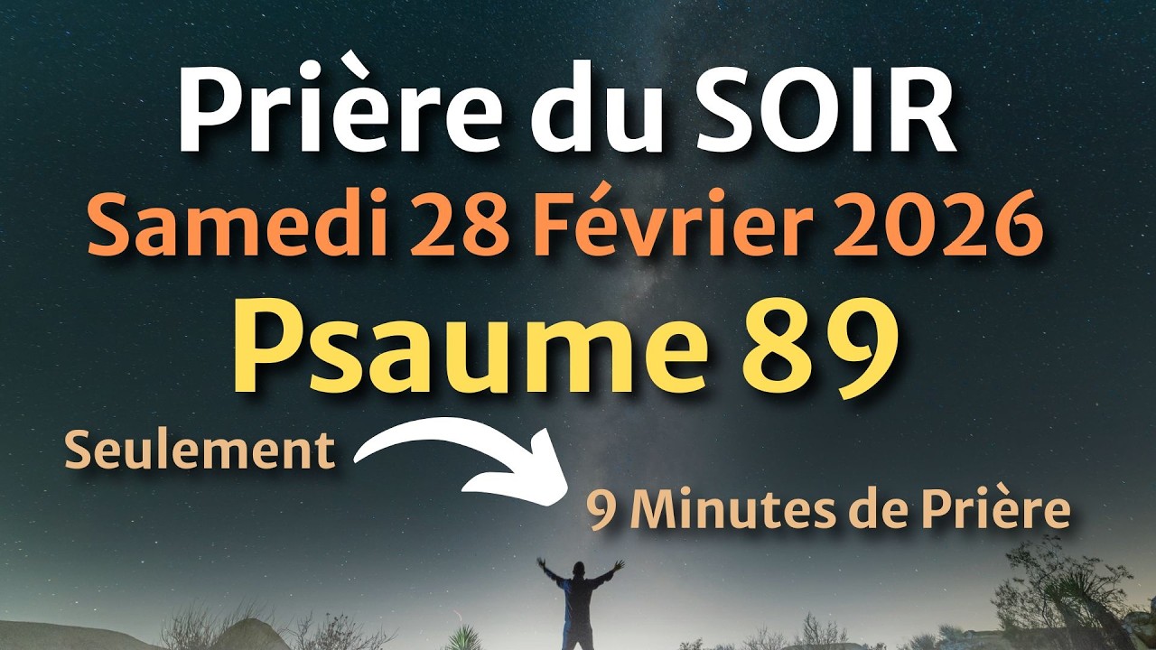 PRIÈRE du SOIR et NUIT - Évangile et Psaume du Jour - Prière puissante de Protection